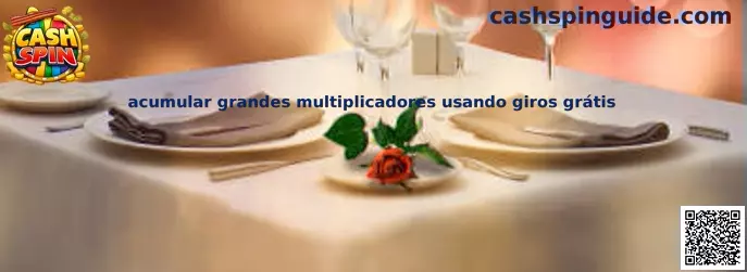 Estrategia para acumular grandes multiplicadores usando giros grátis en Cash Spin