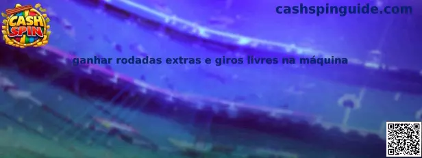 Guía Cash Spin sobre rodadas extras y giros libres