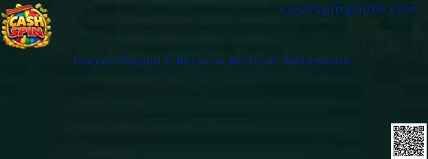 Função Respin E Recurso De Girar Nuevamente en Cash Spin