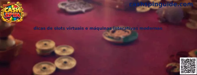 Dicas de slots virtuais e máquinas interativas modernas