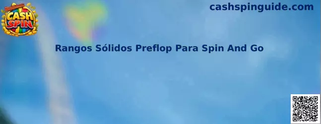 Rangos Sólidos Preflop Para Spin And Go