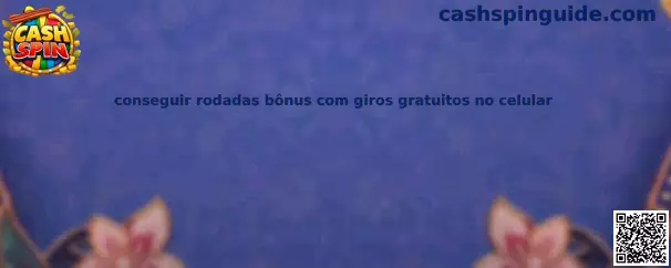 Conseguir rodadas bônus con giros gratuitos en celular