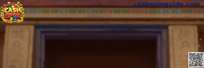Como funciona a roleta de bônus interativa en Cash Spin