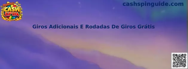 Giros adicionales y rodadas de giros gratis en Cash Spin