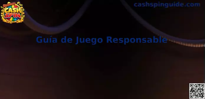 Guía de juego responsable Cash Spin México