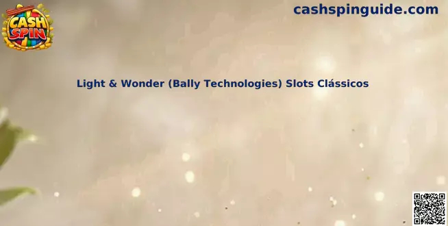 Light & Wonder (Bally Technologies) Slots Clássicos